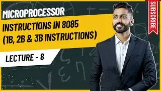 Lec-8: Instruction in 8085 | 1B, 2B & 3B Instructions | Opcode & Operand | Microprocessor