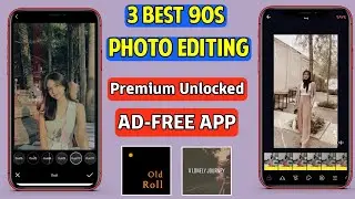 3 Best 90s Vintage Photo Editing App For Android in 2024