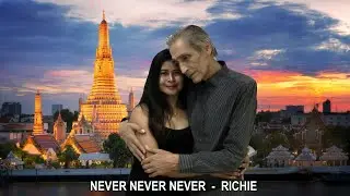 NEVER NEVER NEVER - RICHIE  (lyrics)