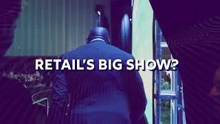 Who will you see at Retail’s Big Show?