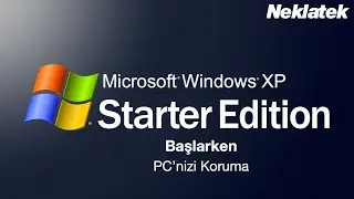 Windows XP Starter Edition'la Bilgisayara Başlarken 11: PC'nizi Koruma