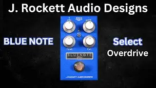 J. Rockett Audio Designs Blue Note Select Overdrive