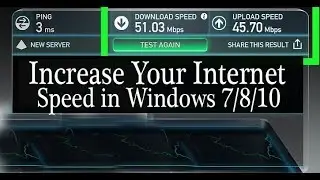 How to Increase Your Internet Speed in Windows 7/8/10  Boost internet speed up to 10 X