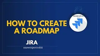 How to Create a Roadmap in JIRA