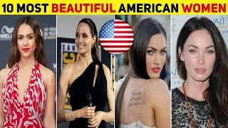 Top 10 Most Beautiful American Women | Top 10 #Sexiest #women | #TOP10MODELS #HotWomen