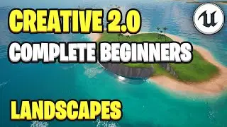 Fortnite Creative 2.0 - Landscapes for Beginners - By an Unreal Engine Pro - (UEFN)