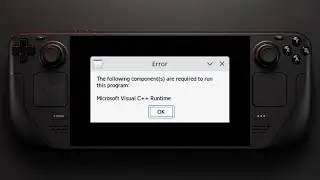 Steam Deck - How to Fix “Visual C++ Runtime” Error in Any Game