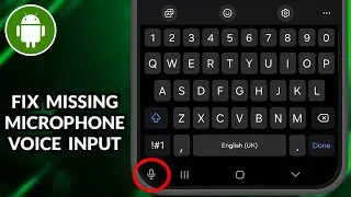 How To Fix Missing Microphone Voice Input On Samsung Galaxy Keyboard