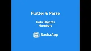 Flutter and Parse - Data Objects - Numbers