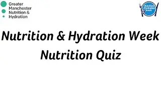 Nutrition & Hydration Quiz 1