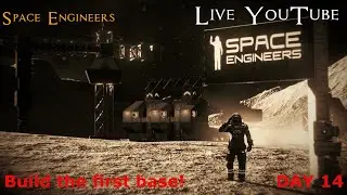 #SpaceEngineers / Survival Mode / Build the first base ! - Live Day 14