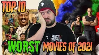 Top 10 Worst Movies of 2021