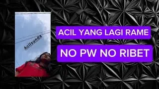 ACIL SUNDA YG LAGI RAME NO PW