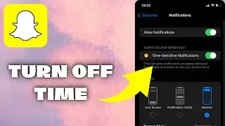 How To turn Off time Sensitive notifications on snapchat