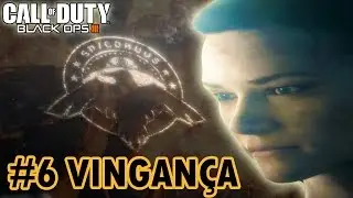 Call Of Duty: Black Ops 3 - Vingança  - Parte#6 - Xbox One