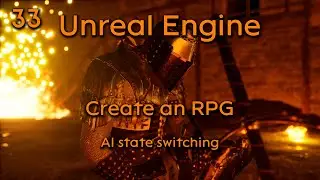 Create a Role playing game in Unreal Engine Part 33 - AI state switching