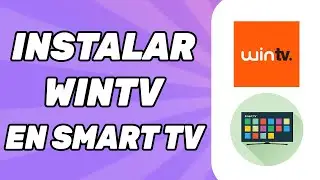 Como Instalar Wintv en Smart TV | Guía Completa