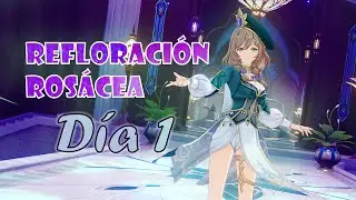 🌹Refloración Rosácea - Día 1🌹 - Guía/Gameplay // Genshin Impact en Español