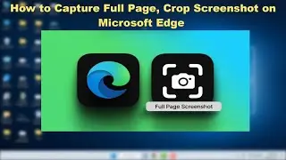 How to Take a Full Page Screenshot on Microsoft Edge