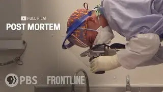 Post Mortem (full documentary) | FRONTLINE