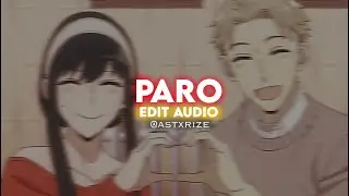 Paro- Edit Audio (Sped up) | NEJ’