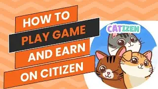 Step By Step Guide On How To Play Catizen Game And Earn