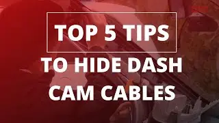 Top 5 Tips to Hide Dash Cam Cables