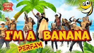 Im a BANANA - PERFAM /Танцуй вместе с Super Party (ENG edition 2020)