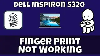 Dell Inspiron 5320 Fingerprint not working