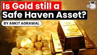 What are Safe Haven Assets? Is Gold still a Safe Haven Asset in post pandemic economy? UPSC Finance