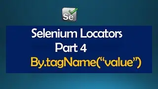 Locators In Selenium WebDriver - Part 4| TagName Locator