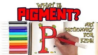 WHAT ARE PIGMENTS? (ART DICTIONARY FOR KIDS!)