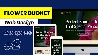 Flower Bouquet Web Design from Figma to Wordpress with Elementor - PART 02