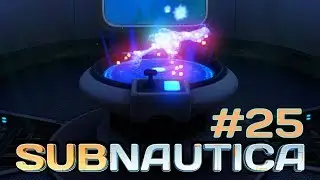 Subnautica #25 | THE SCANNER ROOM