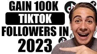 How To Grow on TikTok in 2023 (EASIEST WAY TO GET 100K REAL FOLLOWERS FAST)