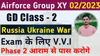 Airforce Group XY Group Discussion GD Class 2 | Russia Ukraine War | Phase 2