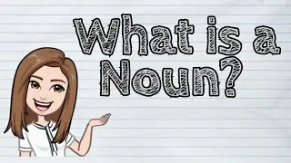 (ENGLISH) What is a Noun? | #iQuestionPH