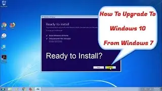 How To Upgrade From Windows 7 to Windows 10 For Free