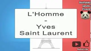 L'Homme - Yves Saint Laurent - How To Pronounce - French Native Speaker