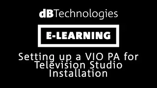 dBTechnologies E-Learning:  Setting up a VIO PA for Television Studio Installation