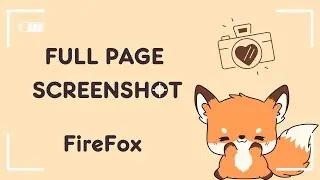 How to take a screenshot of the entire page on Firefox easily & quickly