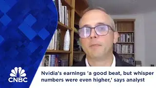 Nvidia's earnings 'a good beat, but whisper numbers were even higher,' says analyst