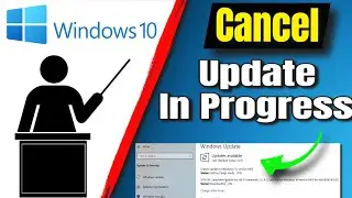 How To Cancel Windows 10 Update While Updating