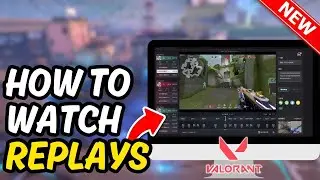 How To Watch Replays on Valorant 2024 | Full Guide