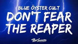 Blue Öyster Cult - (Dont Fear) The Reaper (Lyrics)