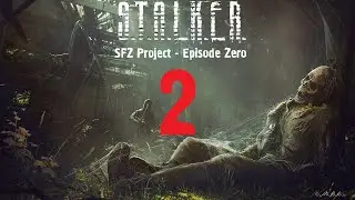 Назад во времени или хранитель душ | S.T.A.L.K.E.R.: SFZ Project - Episode Zero | Серия 2