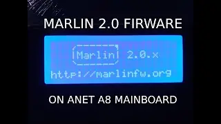 Upgrade Marlin 2.0 firmware on ANET A8 v1.0 Board