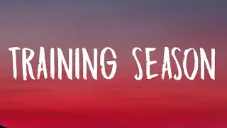 Dua Lipa - Training Season (Lyrics)