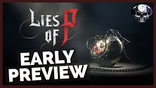 Lies of P - Early Preview