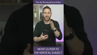 How to Film  Vertical Video | Move Closer to the Vertical Subject #Shorts